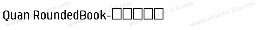 Quan RoundedBook字体转换